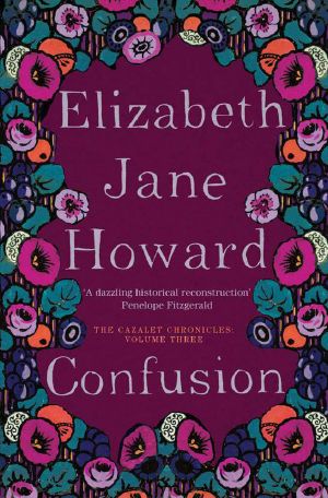 [Cazalet Chronicles 03] • Confusion · Cazalet Chronicles Book 3